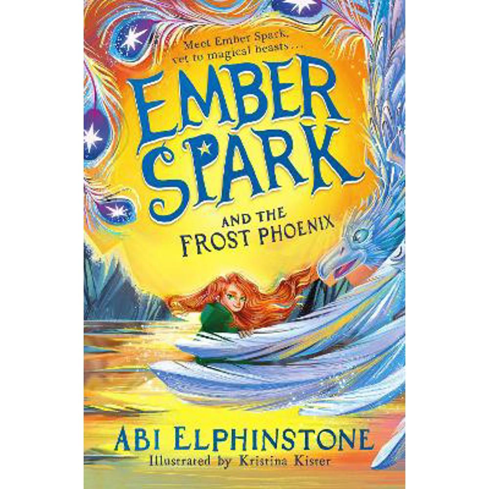 Ember Spark and the Frost Phoenix (Paperback) - Abi Elphinstone